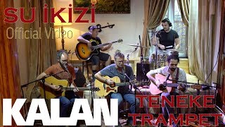 Teneke Trampet - Su İkizi (Canlı Akustik) [ Official Music Video © 2018Kalan Müzik ]