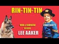 Rin Tin Tin, a História Real dos Atores! Cabo Rusty  (Lee Aaker)!