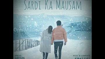 Sardi Ka Mausam || Arjun || Kirat Gill || New Hindi Song 2022 || Latest Hindi Song