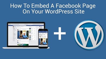 How To Embed A Facebook Page On Your WordPress Site - WordPress Tutorial