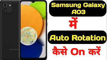 How to enable auto rotation in Samsung Galaxy A03 |Samsung Galaxy A03 me auto rotation kaise on kare