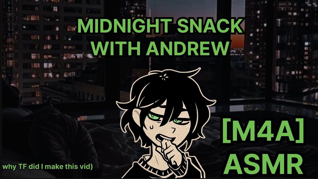 [M4A] Midnight snack with Andrew Graves (help me) Coffin of Andy and Leyley ASMR
