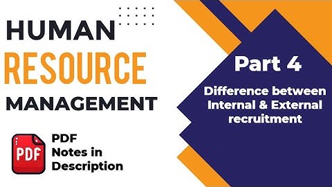 Difference between Internal and External Recruitment | Similarities | Recruitment Process | Notes