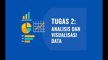 ANALISIS DAN VISUALISASI DATA TUGAS2
