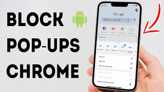 How To Block Pop-Ups In Chrome On Android Phone - Full Guide