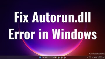 How to Fix Autorun.dll Error in Windows 10/11