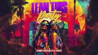 Skinny Fabulous x Dj Spider - Lean This Party (Push It Riddim) | Soca 2025