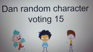 Dan random character voting 15 (reupload)