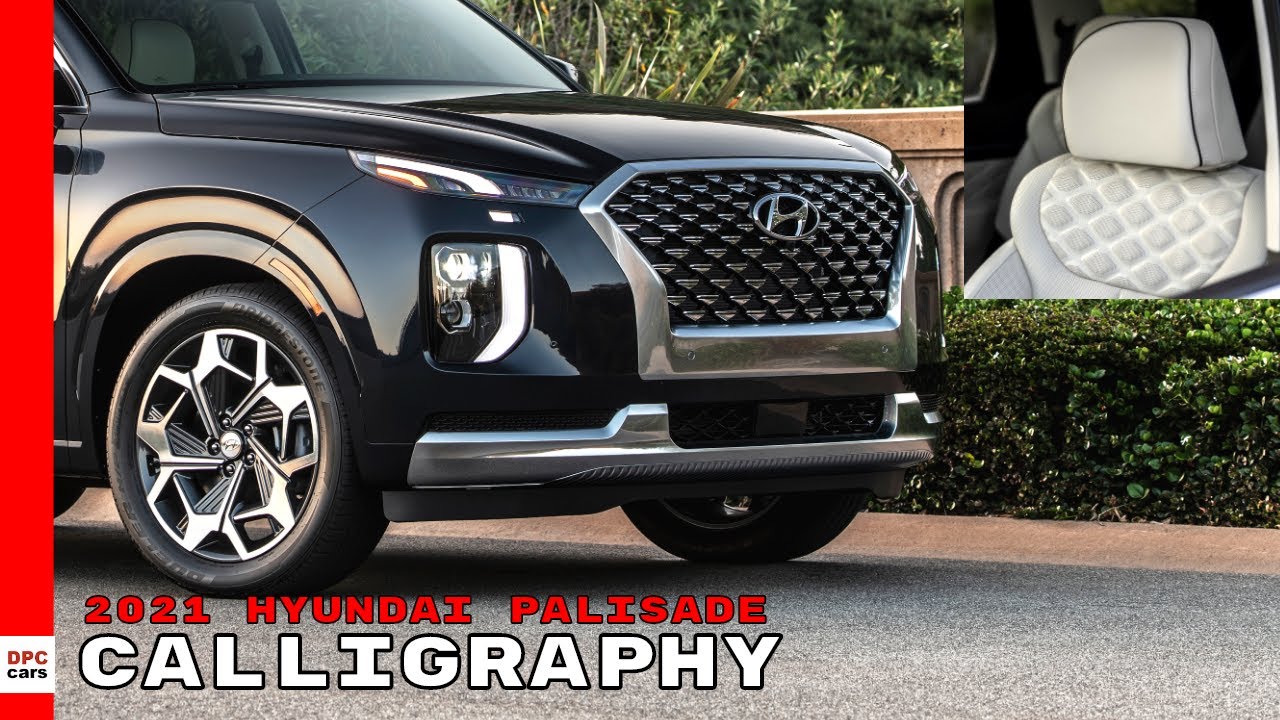 Hyundai calligraphy. Хендай Палисад 2021 r22. Hyundai Palisade Calligraphy. Hyundai Palisade каллиграфия. Хендэ Палисад каллиграфия.