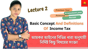 Basic Concept And Definitions Of Income Tax | Taxation Lecture 2