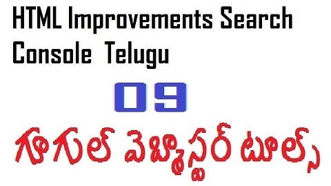 HTML Improvements SearchConsole Telugu- google webmaster tools,Google Search Console-vlrtraining
