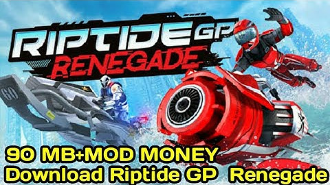 Download Riptide GP Renegade MOD Unlimited Money-90MB-HIGH GRAPHICS FOR ANDROID