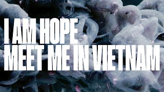 I Am Hope - Meet Me In Vietnam (Official Lyric Video) screenshot 5