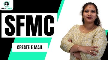 SFMC Create Email | Create Email in SFMC | Salesforce Marketing Cloud Training | SFMC | UppTalk
