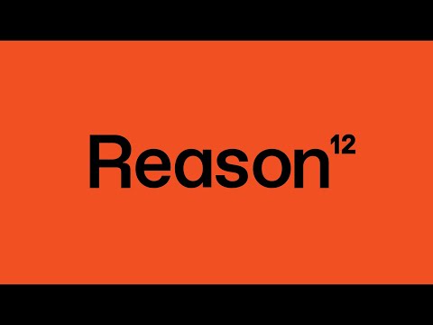 Reason 12 is in the works! - (and it will be yours if you get Reason 11 or Reason+ now)