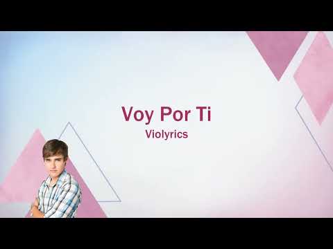 Violetta | Voy Por Ti (lyrics)