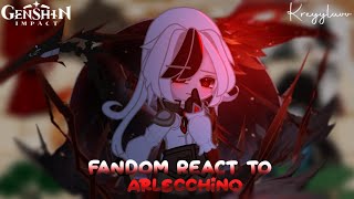 Fandom React To Each Other  [Arlecchino] ♧ (4\/6) ♧ Credits on description ♧ kreyyluvv