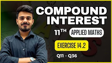 COMPOUND INTEREST using FORMULAE| EX 14.2 | Part 2| Class 11th |CBSE |Applied Maths