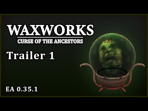 Waxworks: Curse of the Ancestors | Trailer 1 | 0.35.1