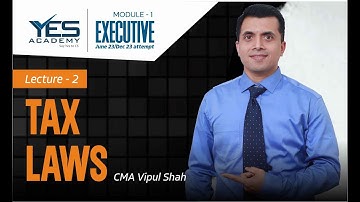 CS Executive Tax Laws – Lecture 2 Basics of GST  | June23/Dec23 Attempt | CMA Vipul Shah