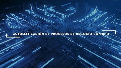 Automatización de Procesos con BPM | Píldora Tecnológica