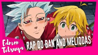 Edmon Tetsuya ft. AniRaD - Meliodas & Ban (New Anime Rap 2021)