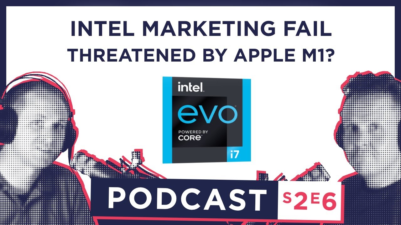S2 E6 - Intel's marketing FAIL... trying to claim wins over Apple M1 ...