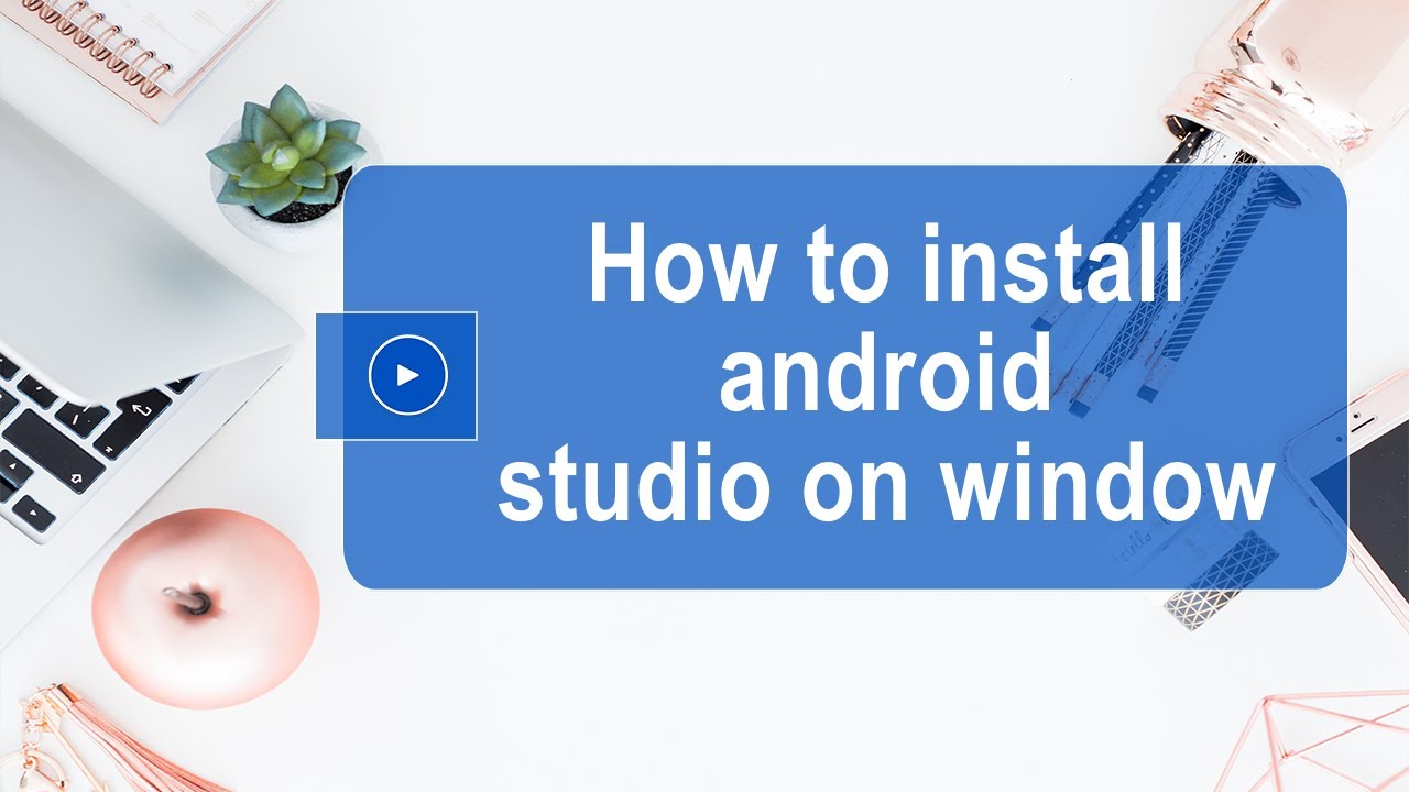 install android studio windows