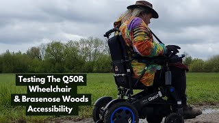 Testing The Q50R Wheelchair & Brasenose Woods Accessibility