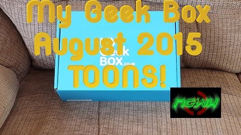 My Geek Box - August 2015 - TOONS! Unboxing