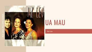 Video thumbnail of "Ua Mau - Na Leo Pilimehana"