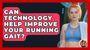 Can Technology Help Improve Your Running Gait? - All Sorts Of Running
