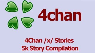 4Chan Scary Story Compilation :: 5k Sub Special