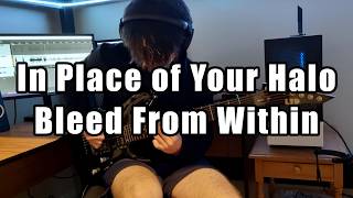 In Place of Your Halo - Bleed From Within | Guitar Cover + TABS