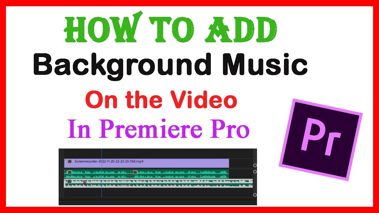How to Add Background Music on the Video in Premiere Pro - YouTube