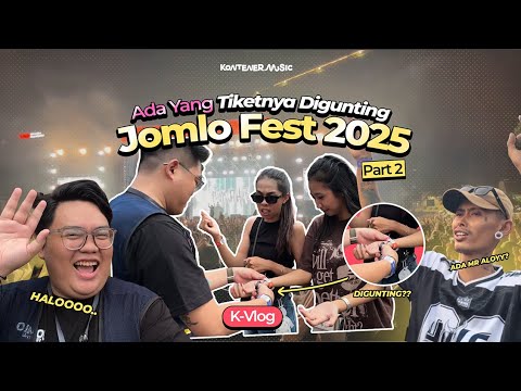 [K-Vlog] - ADA YANG TIKETNYA DI GUNTING DI JOMLOFEST 2025!!!! #jomlofest