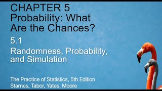 Notes 5.1 Randomness, Probability and Simulations