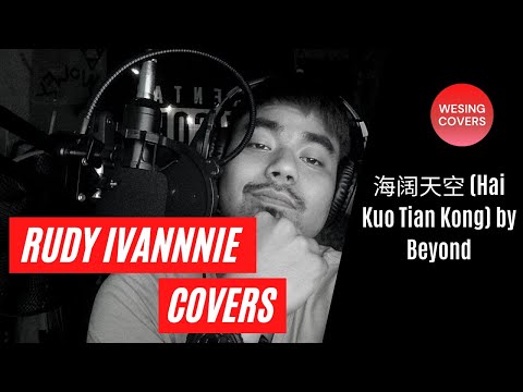 海阔天空 (Hai Kuo Tian Kong) (Beyond) WeSing Cover by Rudy Ivannie