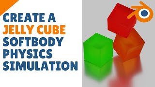 How to make a Jelly cubes softbody simulation in blender 2.9