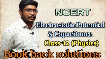 NCERT || Electrostatic Potential & Capacitance || Class12 Physics || Bookback solutions ||
