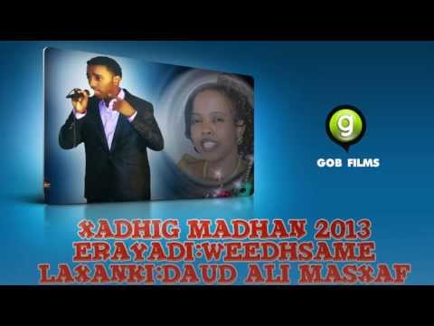 Mursal Muuse (Xadhig Madhan) 2013 New Song Erayadii:Weedhsame