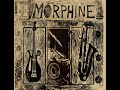 Morphine  the best of 19921995 full live album