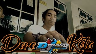 Dere-Kota Dj Slow Angklung By Djbendhot | Udara mana kini yg kau hirup |