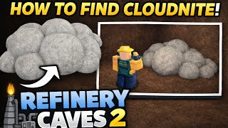 How To Get Cloudnite In Refinery Caves 2