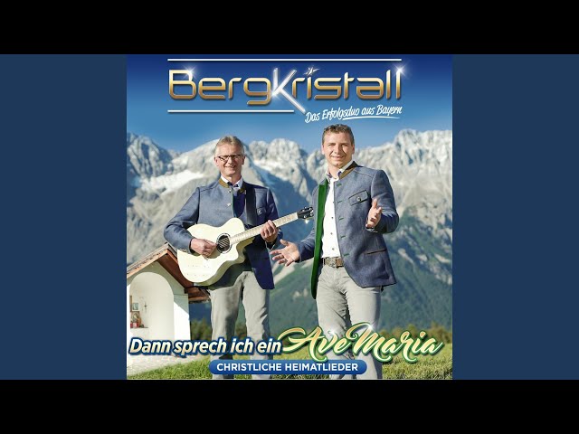 Bergkristall - Leise sinkt der Abend nieder