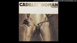 Video thumbnail of "ISAO SUZUKI - Cadillac woman"