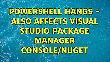 Powershell Hangs - also affects Visual Studio Package Manager console/NuGet (3 Solutions!!)