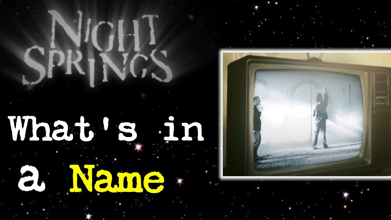 Night Springs | What's in a Name (Analysis)