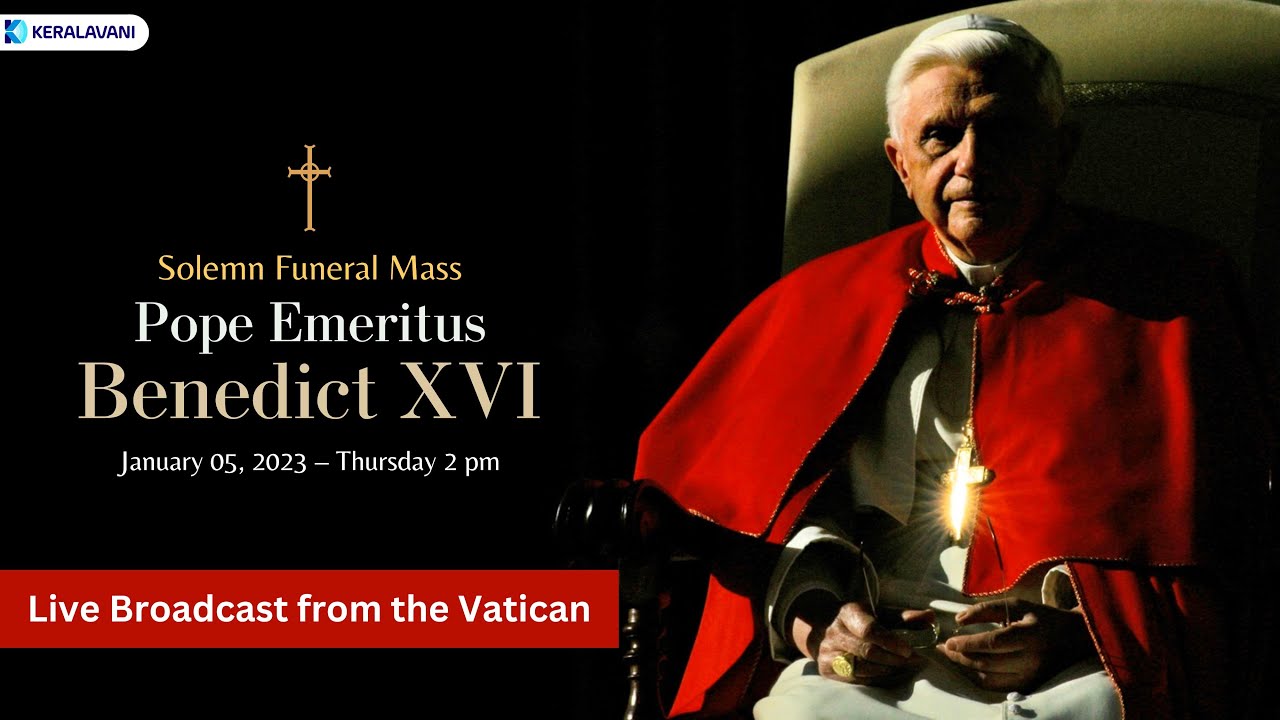 Solemn Funeral Mass | Pope Emeritus Benedict XVI | January 05, 2023 ...