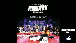 MOLOTOV - HERE WE KUM (MTV UNPLUGGED) (SINGLE/DESCARGA)